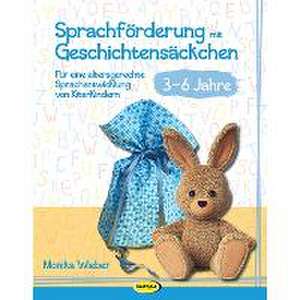 Sprachförderung mit Geschichtensäckchen (3-6) de Monika Wieber