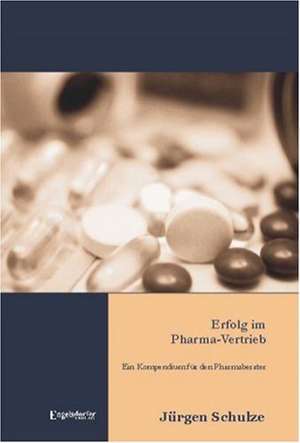 Erfolg im Pharma-Vertrieb de Jürgen Schulze