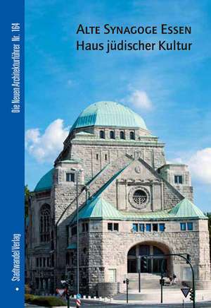 Alte Synagoge Essen - Haus Judischer Kultur: Grunderinnenzentrum Im Okologisch Sanierten Gewerbehof de Frank Maier-Solgk