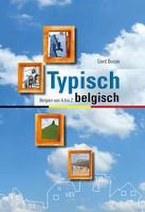 Typisch belgisch de Gerd Busse