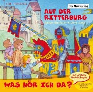 Was hör ich da? Auf der Ritterburg de Rainer Bielfeldt