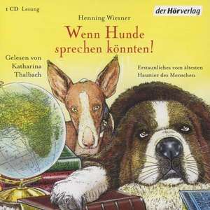 Wenn Hunde sprechen könnten! de Henning Wiesner