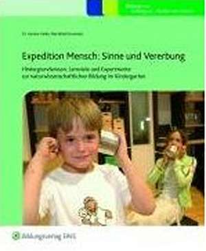 Expedition Mensch: Sinne und Vererbung