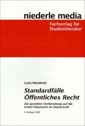 Standardfälle Öffentliches Recht für Anfänger de Philipp Lutz