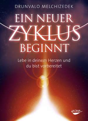 Ein neuer Zyklus beginnt de Drunvalo Melchizedek