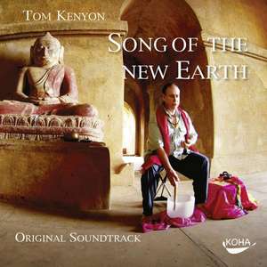 Song of the New Earth de Tom Kenyon