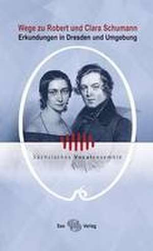 Wege zu Robert und Clara Schumann de Anita Brückner