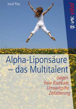 Alpha-Liponsäure - das Multitalent de Josef Pies