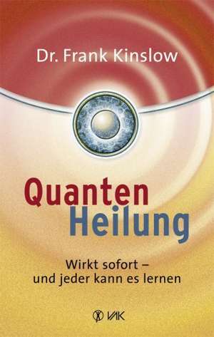 Quantenheilung de Frank Kinslow