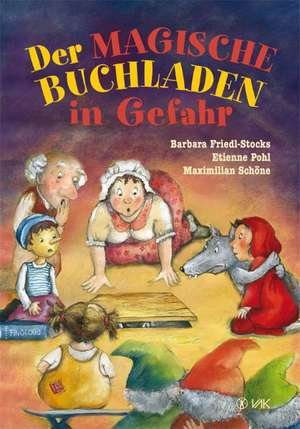 Der Magische Buchladen in Gefahr de Barbara Friedl-Stocks