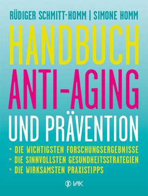 Handbuch Anti-Aging und Prävention de Rüdiger Schmitt-Homm