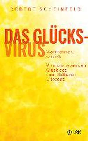 Das Glücksvirus de Robert Scheinfeld