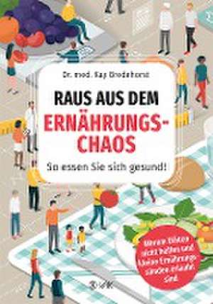 Raus aus dem Ernährungschaos de Kay Bredehorst