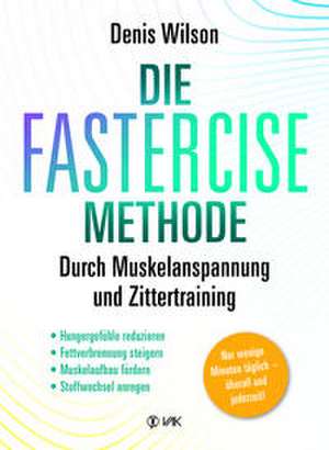 Die FASTERCISE-Methode de Denis Wilson