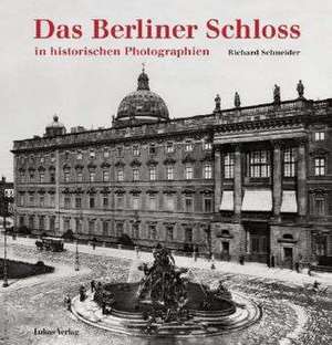 Das Berliner Schloss de Richard Schneider