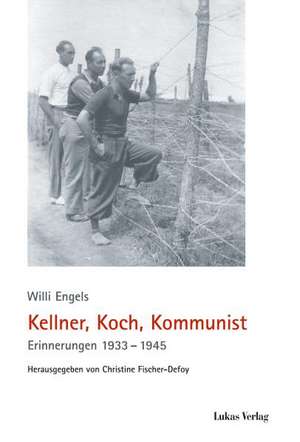 Kellner, Koch, Kommunist de Willi Engels