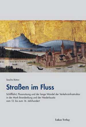 Straßen im Fluss de Sascha Bütow