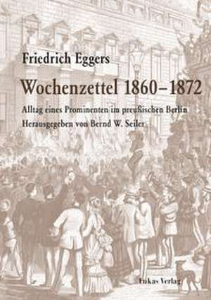 Wochenzettel 1860-1872 de Friedrich Eggers