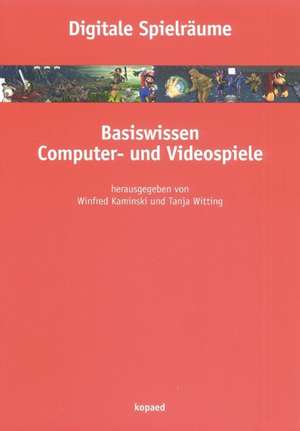 Digitale Spielräume de Winfred Kaminski