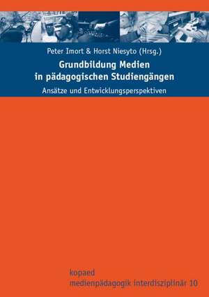 Grundbildung Medien in pädagogischen Studiengängen de Peter Imort