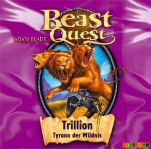 Beast Quest 12. Trillion, Tyrann der Wildnis de Adam Blade