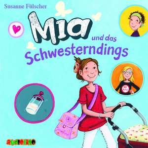 Mia und das Schwesterndings de Susanne Fülscher