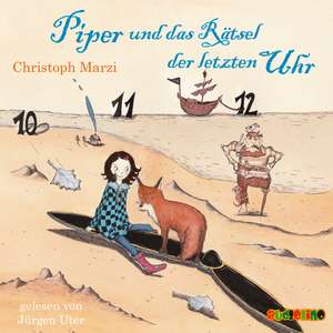 Piper und das Rätsel der letzten Uhr de Christoph Marzi