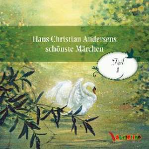 Hans Christian Andersens schönste Märchen. Teil 1 de Hans Christian Andersen