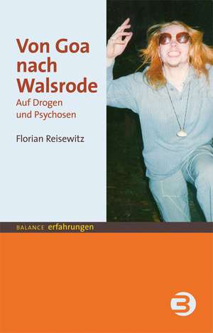 Von Goa nach Walsrode de Florian Reisewitz