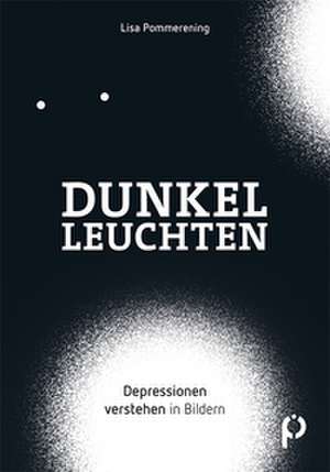 Dunkelleuchten de Lisa Pommerening