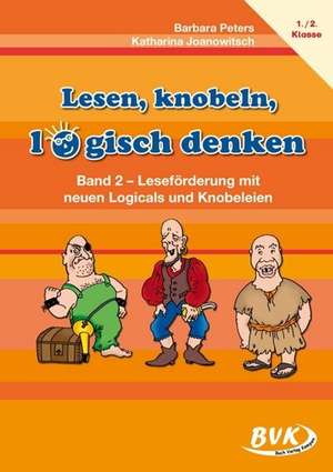 Lesen, knobeln, logisch denken Band 2 de Katharina Joanowitsch