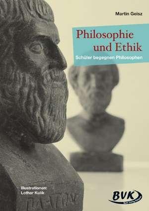 Philosophie und Ethik de Martin Geisz