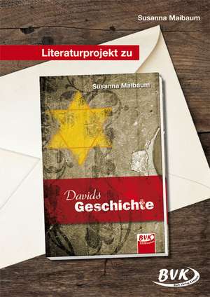 Literaturprojekt zu "Davids Geschichte" de Susanna Maibaum