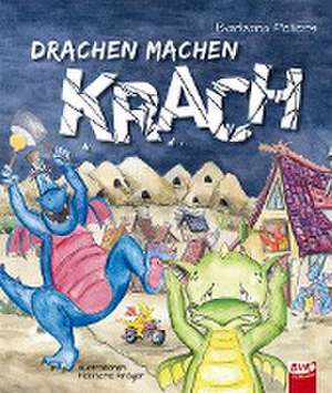 Drachen machen Krach de Barbara Peters