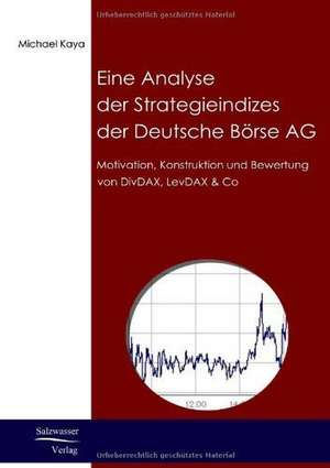 Analyse der Strategieindizes der Deutsche Börse AG de Michael Kaya