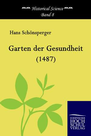 Garten der Gesundheit (1487) de Hans Schönsperger