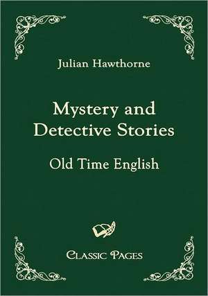 Mystery and Detective Stories de Julian Hawthorne