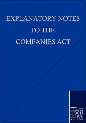 Explanatory Notes to the Companies Act de N. N.