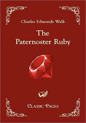 The Paternoster Ruby de Charles Edmonds Walk