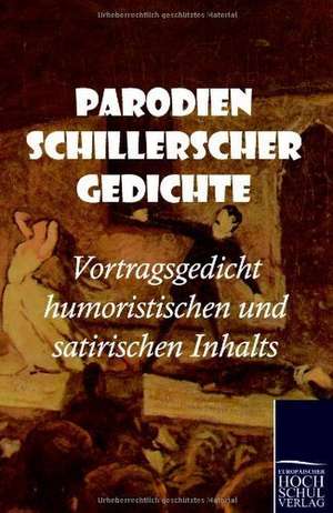 Parodien Schillerscher Gedichte de N. N.