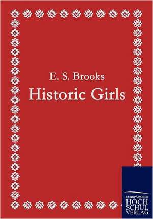 Historic Girls de E. S. Brooks