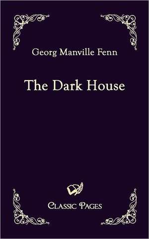 The Dark House de Georg Manville Fenn