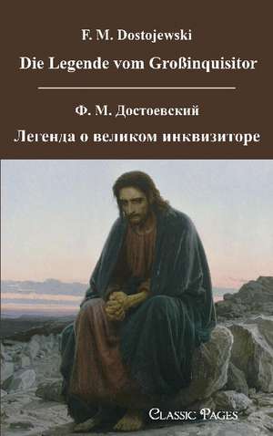 Die Legende vom Großinquisitor/Legenda o Velikom Inkvisitore de F. M. Dostojewski