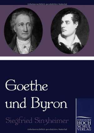 Goethe und Byron de Siegfried Sinzheimer