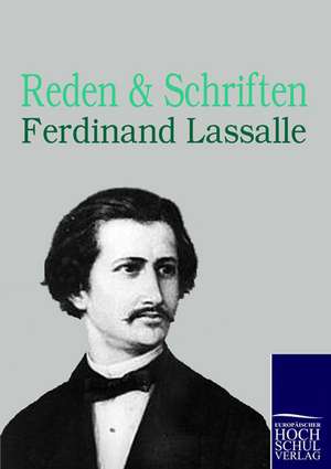 Reden und Schriften de Ferdinand Lassalle