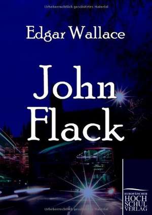 John Flack de Edgar Wallace