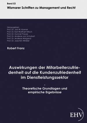 Auswirkungen der Mitarbeiterzufriedenheit auf die Kundenzufriedenheit im Dienstleistungssektor de Robert Franz