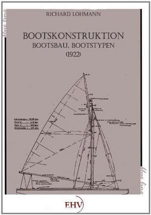 Bootskonstruktion, Bootsbau, Bootstypen de Richard Lohmann