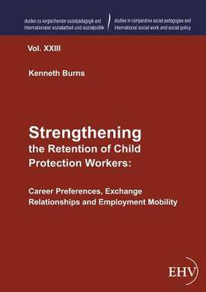 Strengthening the Retention of Child Protection Workers de Kenneth Burns