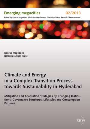 Climate and Energy in a Complex Transition Process towards Sustainability in Hyderabad de Konrad Hagedorn